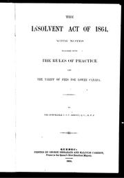 The Insolvent Act of 1864 by Abbott, J. J. C. Sir