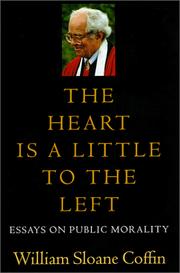 Cover of: The Heart Is a Little to the Left by William Sloane Coffin