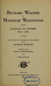 Cover of: Richard Wagner à Mathilde Wesendonk: journal et lettres, 1853-1871