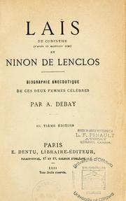 Cover of: Laïs de Corinthe et Ninon de Lenclos: biographie anecdotique de ces deux femmes célèbres