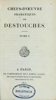 Cover of: Chefs-d'oeuvre dramatiques de Destouches by Néricault Destouches