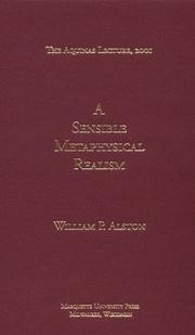 Cover of: A sensible metaphysical realism by William P. Alston