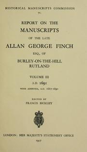 Cover of: Report on the manuscripts of Allan George Finch, esq., of Burley-on-the-Hill, Rutland 