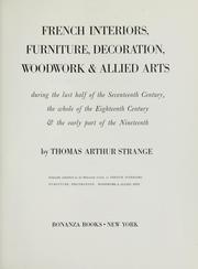 Cover of: French interiors furniture, decoration, woodwork & allied arts, during the last half of the seventeenth century, the whole of the eighteenth century & the early part of the nineteenth