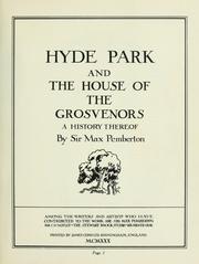 Cover of: Hyde Park and the house of the Grosvenors by Sir Max Pemberton
