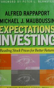 Cover of: Expectations Investing by Michael J. Mauboussin, Alfred Rappaport, Alfred Rappaport, Michael J. Mauboussin