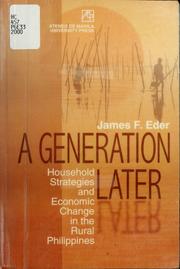 Cover of: A generation later: household strategies and economic change in the rural Philippines