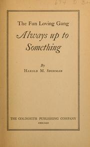 Cover of: Always up to something by Harold M. Sherman