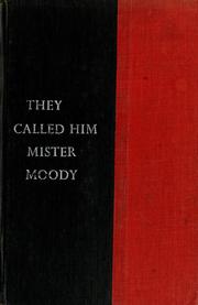 Cover of: They called him Mister Moody. by Richard Kenneth Curtis