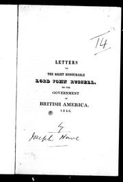 Cover of: Letters to the Right Honourable Lord John Russell: on the government of British America, 1846