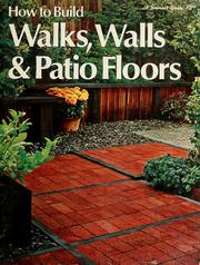 Cover of: How to build walks, walls & patio floors by by the editors of Sunset Books and Sunset Magazine.