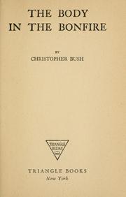 The body in the bonfire by Christopher Bush
