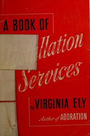 Cover of: A book of installation services. by Virginia Ely