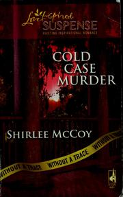 Cover of: Cold case murder by Shirlee McCoy