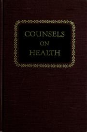 Cover of: Counsels on health and instruction to medical missionary workers by Ellen Gould Harmon White