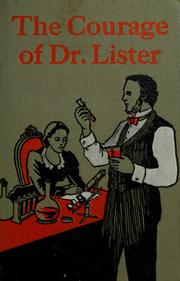 Cover of: The courage of Dr. Lister.