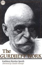 The Gurdjieff work by Kathleen Riordan Speeth