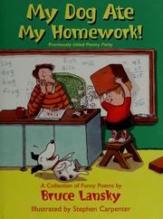 Cover of: My dog ate my homework!: a collection of funny poems