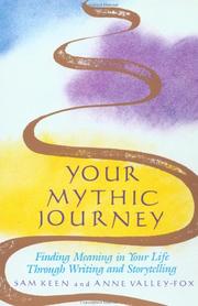 Cover of: Your mythic journey: finding meaning in your life through writing and storytelling