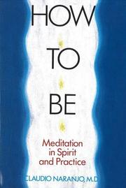Cover of: How to be: meditation in spirit and practice