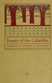 Cover of: Empire of the Columbia by Dorothy O. Johansen