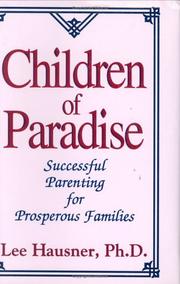 Cover of: Children of paradise: successful parenting for prosperous families