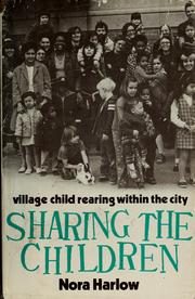 Cover of: Sharing the children: village child rearing within the city