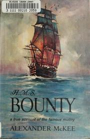 Cover of: H.M.S. Bounty. by Alexander McKee