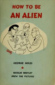 Cover of: How to be an alien: a handbook for beginners and more advanced pupils