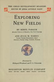 Cover of: Exploring new fields by Beryl Parker