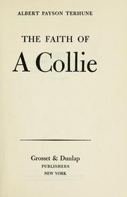 Cover of: The faith of a collie by Albert Payson Terhune