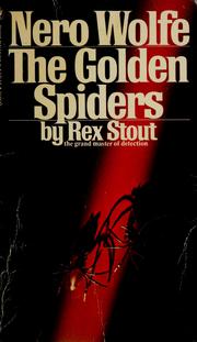 Cover of: The golden spiders; a Nero Wolfe novel by Rex Stout