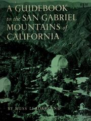 Cover of: A guidebook to the San Gabriel Mountains of California. by Russ Leadabrand
