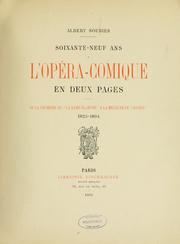 Cover of: Soixante-neuf ans à l'Opéra-Comique en deux pages: de la première de La dame blanche à la millième de Mignon : 1825-1894