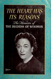 Cover of: The heart has its reasons by Wallis Warfield Duchess of Windsor