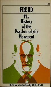 Cover of: The history of the psychoanalytic movement by Sigmund Freud