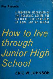 Cover of: How to live through junior high school. by Eric W. Johnson