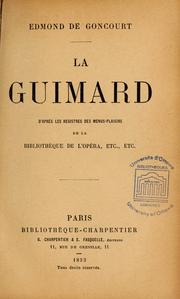 Cover of: La Guimard: d'après les registres des menu-plaisirs de la Bibliothèque de l'Opéra, etc., etc.