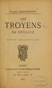 Cover of: Les Troyens de Berlioz: étude analytique