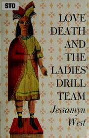 Cover of: Love, death, and the ladies' drill team.