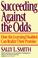 Cover of: Succeeding Against the Odds