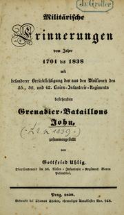 Cover of: Militarische Erinnerungen vom Jahre 1701 bis 1838 by Gottfried Uhlig von Uhlenau