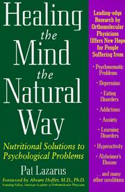 Cover of: Healing the mind the natural way: nutritional solutions to psychological problems