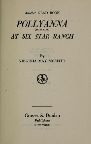 Pollyanna at Six Star ranch by Virginia May Moffitt