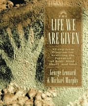 Cover of: The life we are given by George Burr Leonard