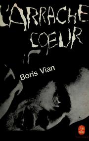 Cover of: L'arrache-coeur: roman