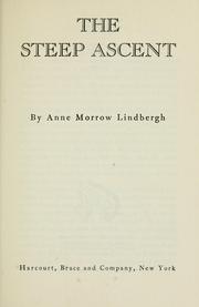 Cover of: The steep ascent by Anne Morrow Lindbergh