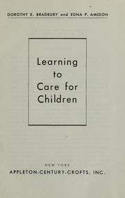 Cover of: Learning to care for children. by Dorothy Edith Bradbury