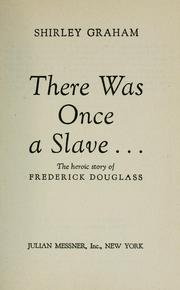 Cover of: There was once a slave ...: the heroic story of Frederick Douglass