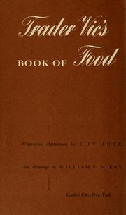 Cover of: Trader Vic's Book of Food & Drink, With an Introd. by Lucius Beebe; Illus. by Guy Huze, Line Drawings by William F.M. Kay by Victor Bergeron